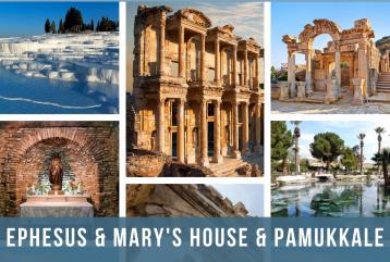 Ephesus & Mary's House & Pamukkale